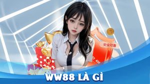WW88 Là Gì – Hé Lộ Bí Mật Đằng Sau Nhà Cái Uy Tín Hàng Đầu Châu Á