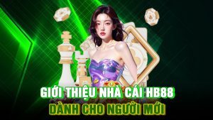 Giới Thiệu Nhà Cái HB88 Dành Cho Người Mới